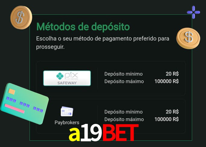 O cassino a19bet oferece uma grande variedade de métodos de pagamento