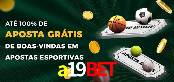 a19bet Ate 100% de Aposta Gratis